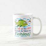 My Dad Takes Me Fishing Mugs