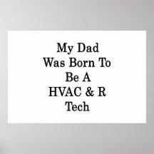 My Dad Was Born To Be A HVAC R Tech Posters