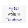My Dad Works In The Internet Postcard
