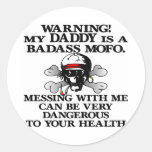 My Daddy Badass Mofo Round Sticker