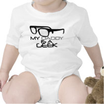 My Daddy is a Geek T-shirts
