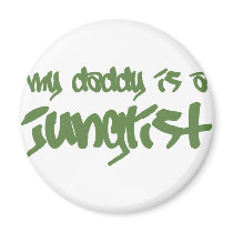 My Daddy is a Junglist Refrigerator Magnet