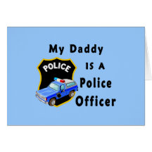 My Daddy Is A Police Officer Card