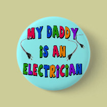 My daddy is an Electrician buttons
