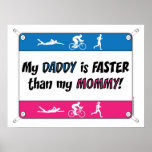 My Daddy is Faster Than My Mommy Posters