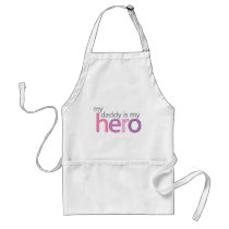My Daddy is My Hero Apron