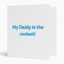 My daddy is the coolest binder