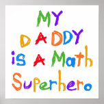 My Daddy Math Superhero T-shirts and Gifts Posters