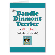 My Dandie Dinmont Terrier is All That! Cards