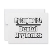 My Daughter Is A Dental Hygienist