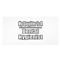 My Daughter Is A Dental Hygienist