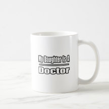 My Daughter Is A Doctor Mug