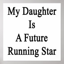 My Daughter Is A Future Running Star Poster