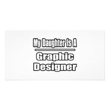 My Daughter Is A Graphic Designer Picture Card