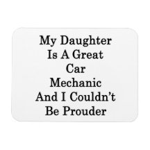 My Daughter Is A Great Car Mechanic And I Couldn't Vinyl Magnet