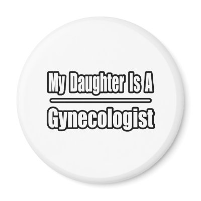 My Daughter Is A Gynecologist Fridge Magnets by gynecologistshirts