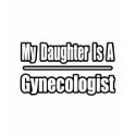 My Daughter Is A Gynecologist t-shirts