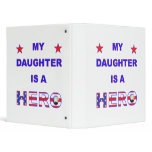 My Daughter Is A Hero 3 Ring Binder