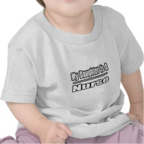 My Daughter Is A Nurse