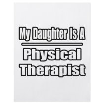 My Daughter Is A Physical Therapist