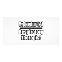 My Daughter Is A Respiratory Therapist