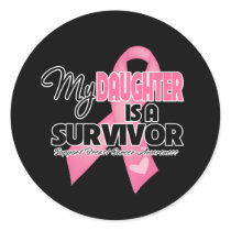My Daughter is a Survivor - Breast Cancer Round Sticker