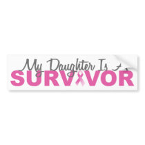 My Daughter Is A Survivor (Pink Ribbon) Bumper Stickers