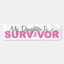 My Daughter Is A Survivor (Pink Ribbon) Bumper Stickers