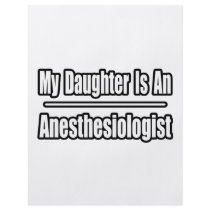 My Daughter Is An Anesthesiologist