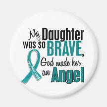 My Daughter Is An Angel 1 Ovarian Cancer Refrigerator Magnets