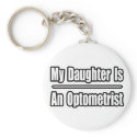 My Daughter Is An Optometrist keychains