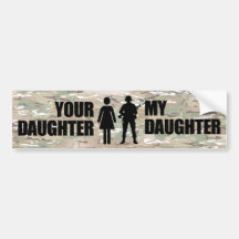My Daughter is in the Military Bumper Sticker