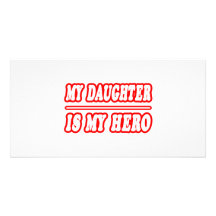 My Daughter Is My Hero Personalized Photo Card