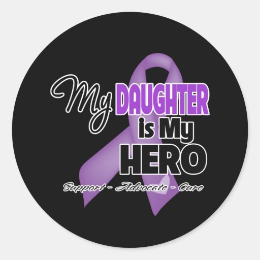 My Daughter is My Hero - Purple Ribbon Round Sticker