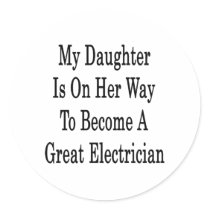 My Daughter Is On Her Way To Become A Great Electr