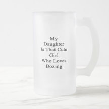 My Daughter Is That Cute Girl Who Loves Boxing Coffee Mug
