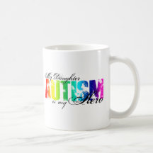 My Daughter My Hero - Autism Coffee Mugs