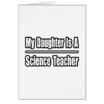 My Daughter...Science Teacher Greeting Card