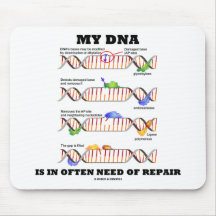My DNA Is In Often Need Of Repair (DNA Humour) Mousepads