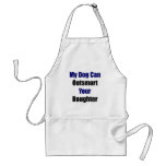 My Dog Can Outsmart Your Daughter Aprons