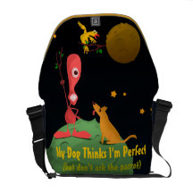 My Dog Thinks I'm Perfect Courier Bag