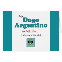 My Dogo Argentino is All That! Cards
