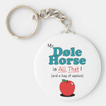 My Dole Horse is All That! Funny Horse Keychains