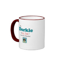 My Dorkie is All That! Mugs