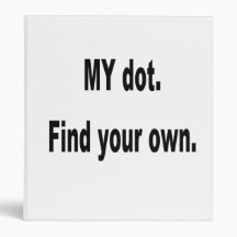 MY dot. Find your own! Corps marching band Binder
