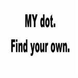 MY dot. Find your own! Corps marching band