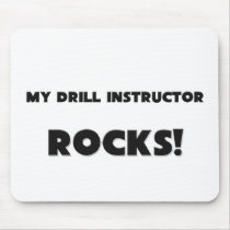 MY Drill Instructor ROCKS! Mouse Mats