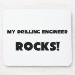 MY Drilling Engineer ROCKS! mousepads