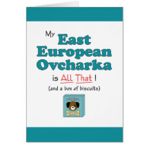 My East European Ovcharka is All That! Greeting Card