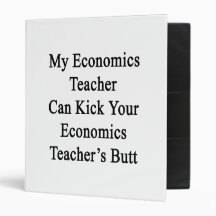 My Economics Teacher Can Kick Your Economics Teach Binder